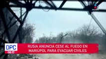 Rusia anuncia cese al fuego en Mariúpol para evacuar civiles