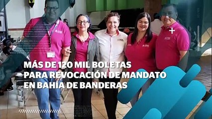 Llegarán a BadeBa 123,835 boletas para revocación de mandato| CPS Noticias Puerto Vallarta