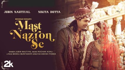 Mast Nazron Se Jubin Nautiyal,  | Rochak K ft , Dilsen Kumar, Nikita Dutta | Manoj M | Ashish P | Mast Nazron Se jubin Nautiyal, latest hindi songs, mast nazron se song jubin nautiyal, jubin nautiyal mast nazron se