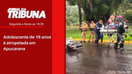 Adolescente de 16 anos é atropelada em Apucarana