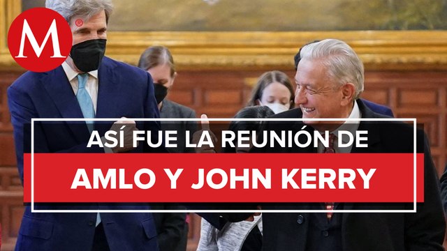 AMLO y John Kerry se reúnen en Palacio Nacional