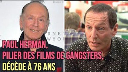 Paul Herman, pilier des films de gangsters, décède à 76 ans
