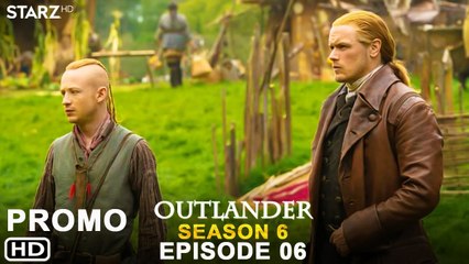 Outlander Season 6 Episode 6 Trailer (2022) Preview, Release Date, Recap,6x06, Promo, Episode 7