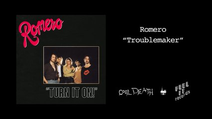 Romero - Troublemaker