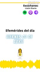 Efemérides de este viernes 01 de abril