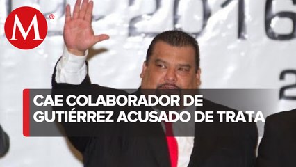 Detienen otro ex colaborador de Cuauhtémoc Gutiérrez de la Torre