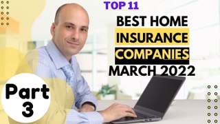 Top 11 Best Home Insurance Companies of The USA for March 2022 | Part 3