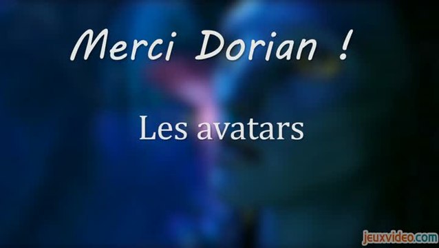 Merci Dorian : Les avatars