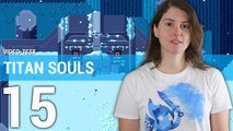 Vidéo test - Titan Souls