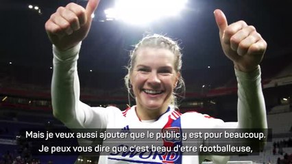 Quarts - Hegerberg : "Jouer devant un tel public, c'est un grand plus"