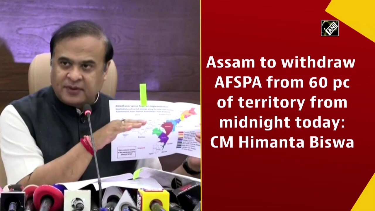 Assam to withdraw AFSPA from 60% of territory f...