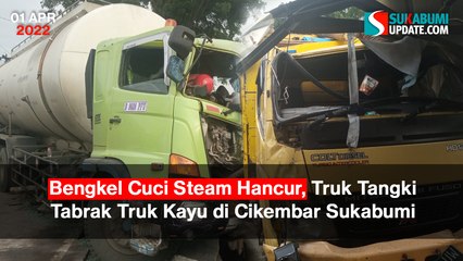 Bengkel Cuci Steam Hancur, Tangki Tabrak Truk Kayu di Cikembar Sukabumi