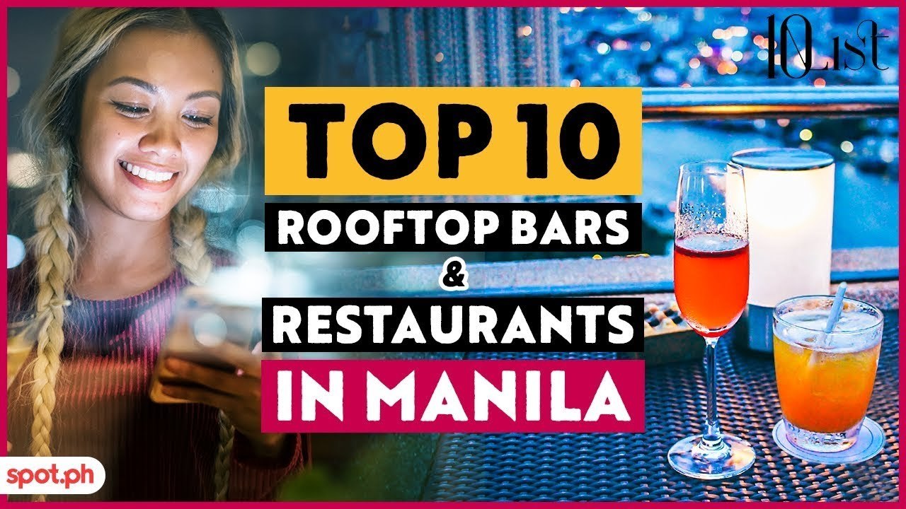 Trending High: 10 Rooftop Bars & Restaurants In Manila