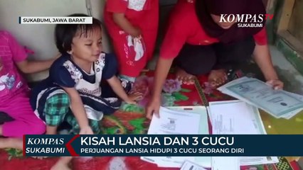 Perjuangan Lansia Hidupi 3 Cucu Seorang Diri