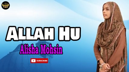 Allah Hu | Hamd | Alisha Mohsin | HD Video