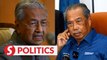 Dr M: I'm not backing Muhyiddin anymore