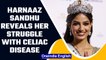Miss Universe Harnaaz Sandhu reveals her struggle with the Celiac disease | OneIndia News