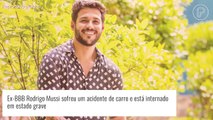 Ex-BBB Rodrigo Mussi passa por 2 cirurgias após acidente de carro: 'Na UTI e sedado'. Aos detalhes!