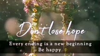 Never lose Hopeevery end has a new beginningjust wait for it❤He's alwys waiting for ur response