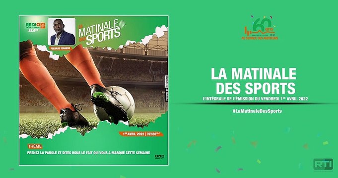 Matinale Des Sports du 1er avril 2022 par Fernand Kouakou [ Radio Côte d'Ivoire ]