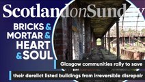 Glasgow Communities are rallying to save their derelict heritage buildings from disrepair