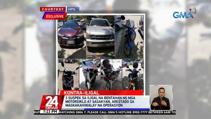 3 suspek sa iligal na bentahan ng mga motorsiklo at sasakyan, arestado sa magkakahiwalay na operasyon | 24 Oras
