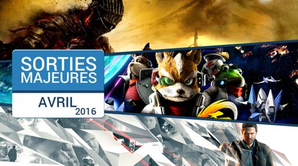 Les sorties majeures du mois d'avril 2016