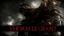 Dark Souls 3 : Combat contre le Géant Yhorm