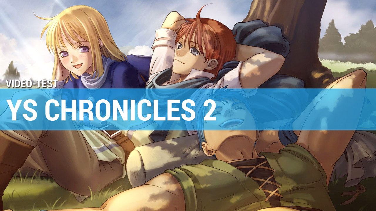 Ys Chronicles 2 : Retour en fanfare d'un mythe