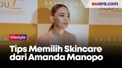 Jangan Salah Pilih Skincare! Ini 3 Tips Memilih Produk Perawatan Kulit dari Amanda Manopo
