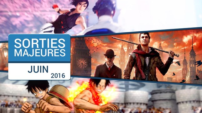 Les sorties majeures du mois de juin 2016
