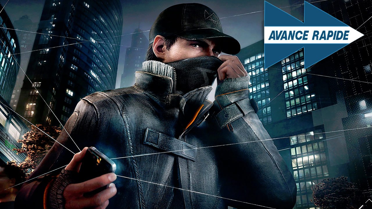 Avance Rapide : Watch Dogs 2