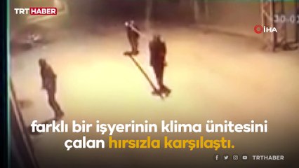Hırsızın başka hırsızlarla denk geldiği anlar kamerada