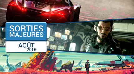 Sorties majeures : août 2016