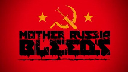 Mother Russia Bleeds : Les 27 premières minutes en vidéo