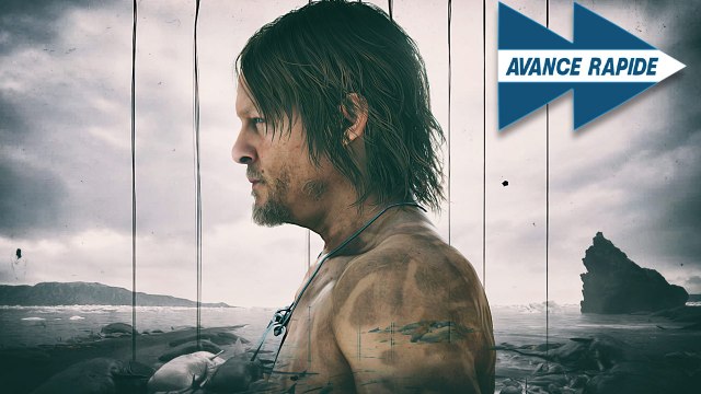 Avance rapide : Death Stranding (Kojima)