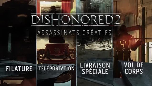 Dishonored 2 : Gameplay créatif