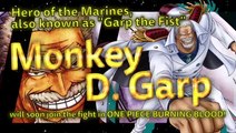 One Piece Burning Blood : Monkey D. Garp arrive en force !