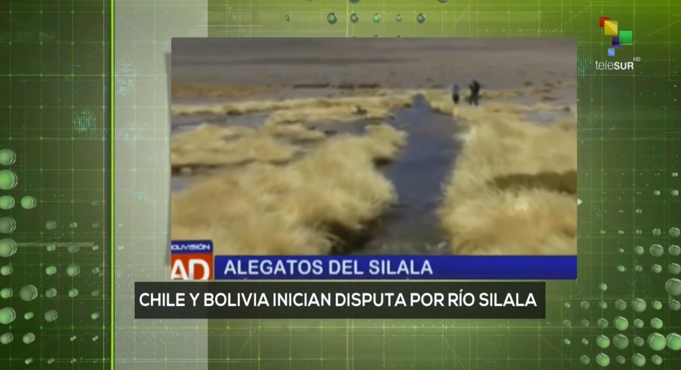 Conexión Global 01-04: Chile y Bolivia inician alegato por río Silala