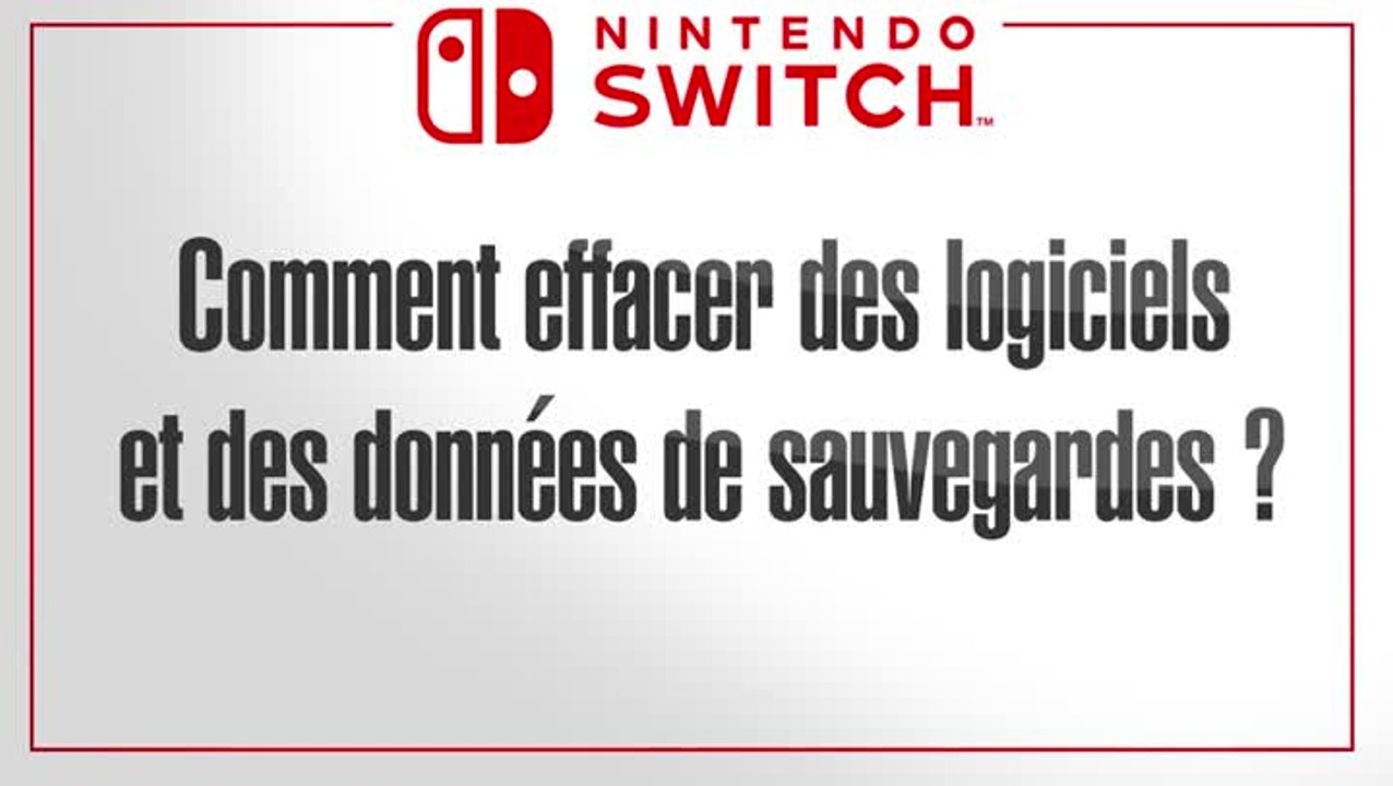 Guide Vidéo Switch : Comment supprimer des données de jeu ?