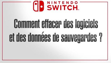 Guide Vidéo Switch : Comment supprimer des données de jeu ?