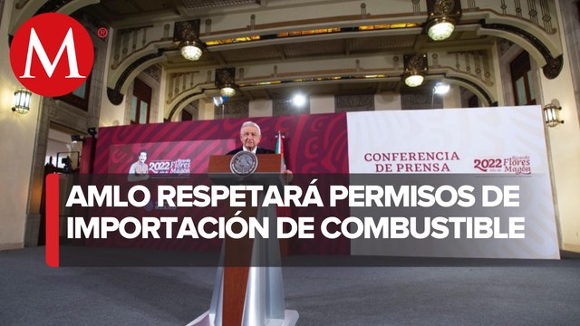 Gobierno respetará permisos de importación a 5 empresas petroleras extranjeras: AMLO