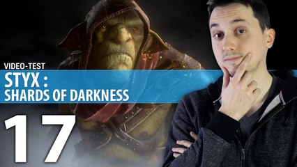 Video-test de Styx : Shards of Darkness