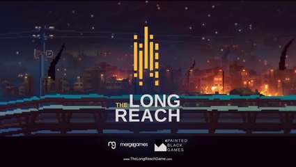 The Long Reach : Une bande-annonce pour découvrir le jeu