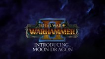 Total War Warhammer II Dragon Moon Trailer