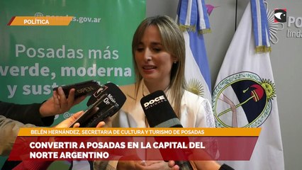 Convertir a Posadas en la capital del norte argentino