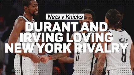 Durant and Irving loving New York rivalry
