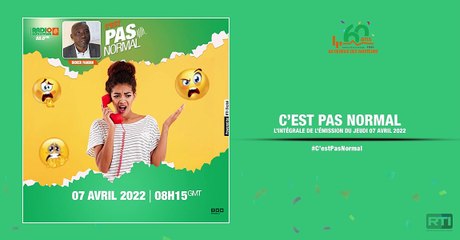 C'est pas normal du 07 AVRIL  2022  par Didier Fandin  [ Radio Côte d'Ivoire ]