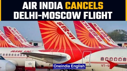 Tải video: Air India cancels Delhi-Moscow flight amid Russia-Ukraine war | Russain embassy | Oneindia News