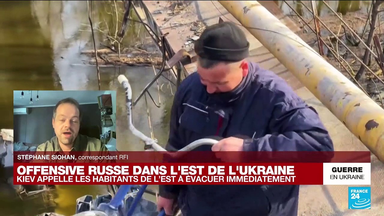 Guerre en Ukraine : "dernière chance" pour les civils d'évacuer l'Est du pays